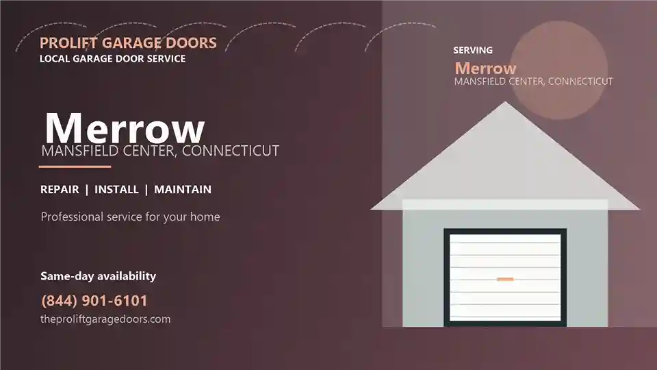 Merrow garage door repair in Mansfield Center by ProLift Garage Doors